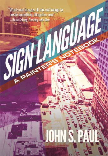 Sign Language A Painters Notebook Paul John S