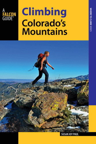 Climbing Colorados Mountains Susan Joy Paul