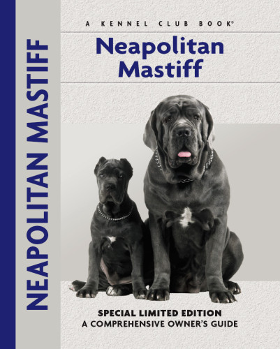 Neapolitan Mastiff A Comprehensive Owners Guide Paulsen Carol