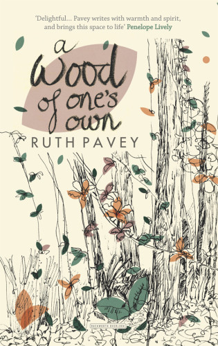 A Wood Of Ones Own Ruth Pavey