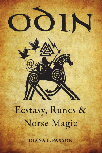 Odin Ecstasy Runes And Norse Magic Diana L Paxson