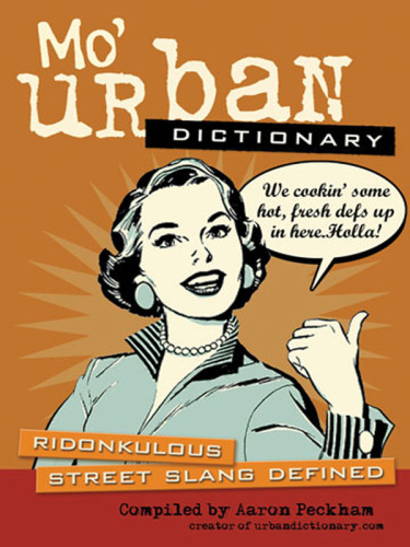 Mo Urban Dictionary Aaron Peckham