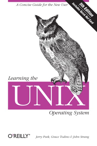 Learning The Unix Operating System A Concise Guide For The New Usercover 5th Ed Additions And Revisions By Jerry Peek Peek