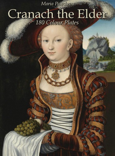 Cranach The Elder 180 Colour Plates Peitcheva Maria