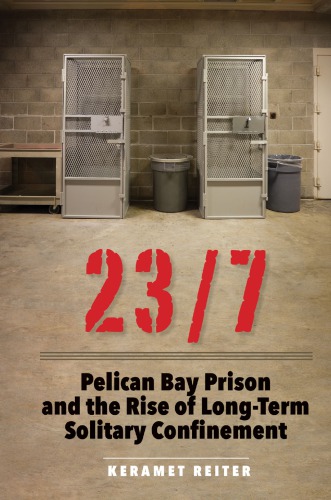 237 Pelican Bay Prison And The Rise Of Longterm Solitary Confinement Pelican Bay Prisonreiter