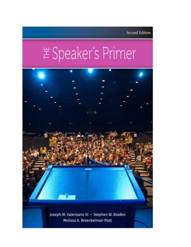 The Speakers Primer 2nd Edition Joseph M Valenzano Iii