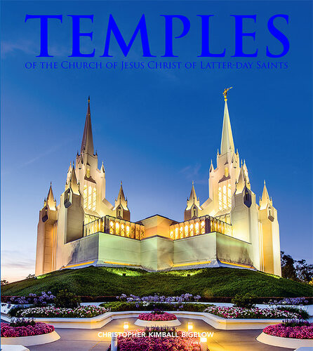 Temples Of The Church Of Jesus Christ Of Latterday Saints Christopher Kimball Bigelow