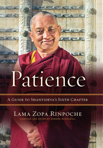 Patience A Guide To Shantidevas Sixth Chapter Lama Zopa Rinpoche
