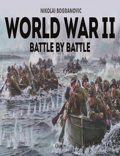 World War Ii Battle By Battle Nikolai Bogdanovic
