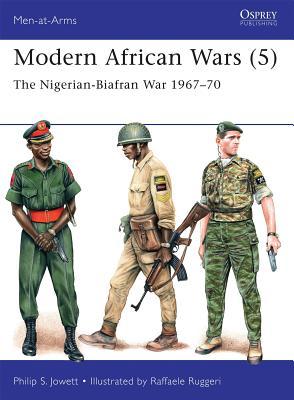 Modern African Wars 5 The Nigerianbiafran War 196770 Philip Jowett Raffaele Ruggeriillustrations