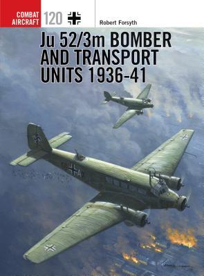 Ju 523m Bomber And Transport Units 193641 Robert Forsyth Jim Laurierillustrations