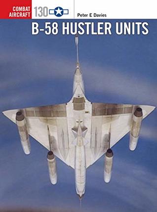 B58 Hustler Units Peter E Davies Jim Laurierillustrator