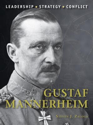 Gustaf Mannerheim Steven J Zaloga