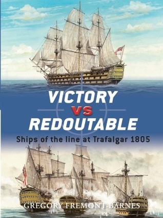 Victory Vs Redoutable Ships Of The Line At Trafalgar 1805 Gregory Fremontbarnes