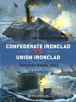 Confederate Ironclad Vs Union Ironclad Hampton Roads 1862 Ron Field