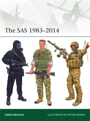 Osprey Elite 211 The Sas 19832014 Leigh Neville Peter Dennis Illustrations