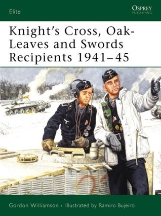 Knights Cross Oakleaves And Swords Recipients 194145 Gordon Williamson