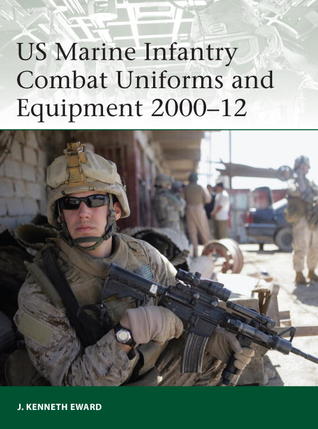 Us Marine Infantry Combat Uniforms And Equipment 200012 J Kenneth Ewald