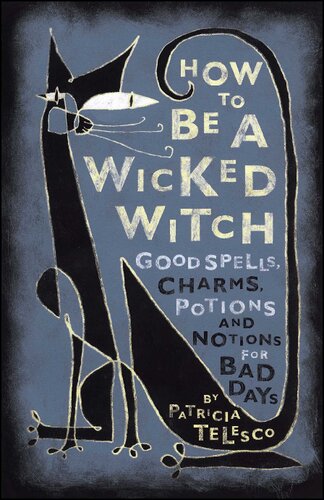 How To Be A Wicked Witch Patricia Telesco