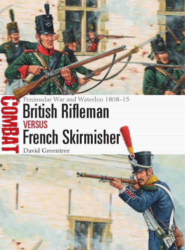 British Rifleman Vs French Skirmisher Peninsular War And Waterloo 180815 David Greentree