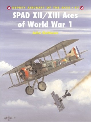 Spad Xiixiii Aces Of World War 1 Jon Guttman