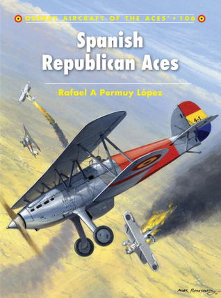 Spanish Republican Aces Rafael A Permuy Lopez Julio Caeiroillustrations