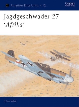 Jagdgeschwader 27 Afrika John Weal Joh