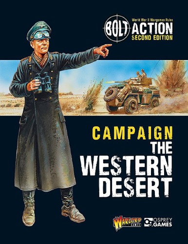 Bolt Action Campaign The Western Desert 2nd Edition Roger Gerrish Mike Bradford