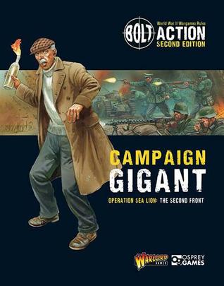Bolt Action Campaign Gigant Operation Sea Lion The Second Front 2nd Edition John Lambshead