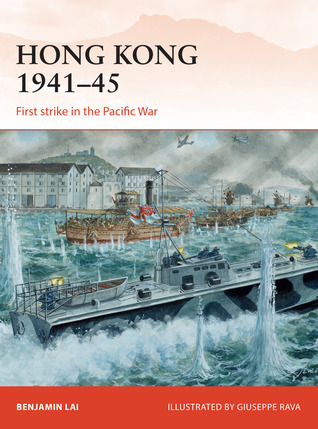 Hong Kong 194145 First Strike In The Pacific War Benjamin Lai