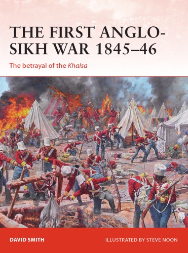 The First Anglosikh War 184546 The Betrayal Of The Khalsa David Smith