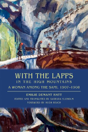 With The Lapps In The High Mountains A Woman Among The Sami 19071908 Emilie Demant Hatt