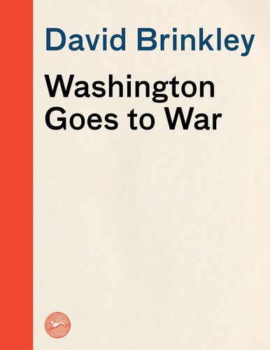 Washington Goes To War David Brinkley