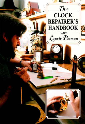 The Clock Repairers Handbook Penman Laurie