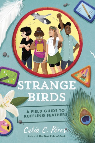 Strange Birds A Field Guide To Ruffling Feathers Prez Celia C