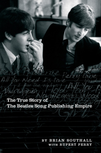 Northern Songs The True Story Of The Beatles Song Publishing Empire Rupert Perry