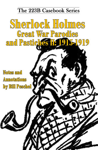 Sherlock Holmes Great War Parodies And Pastiches Ii 19151919 Peschel