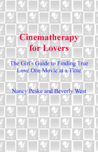Cinematherapy For Lovers The Girls Guide To Finding True Love One Movie At A Time Unabridged Peske