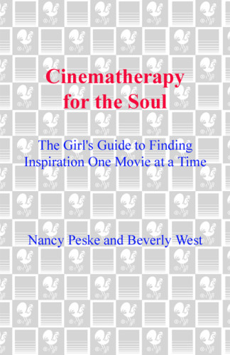 Cinematherapy For The Soul The Girls Guide To Finding Inspiration One Movie At A Time Unabridged Peske