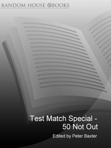 Test Match Special 50 Not Out Peter Baxter
