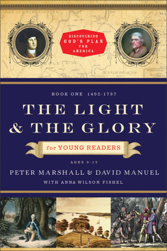 The Light And The Glory For Young Readers Peter Marshallwith Anna Wilson Fishel