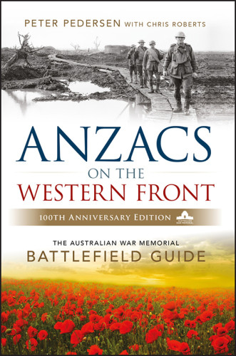 Anzacs On The Western Front Peter Pedersen