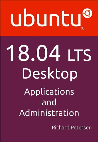 Ubuntu 1804 Lts Desktop Applications And Administration Petersen