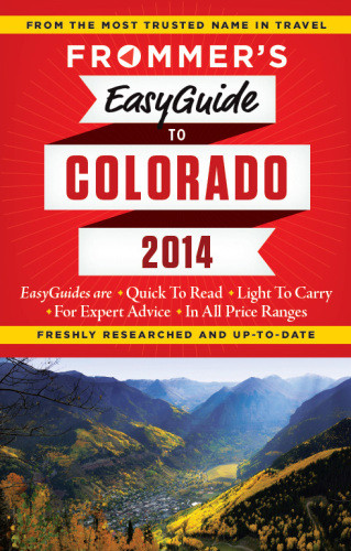 Frommers Easyguide To Colorado 2014 Peterson Eric