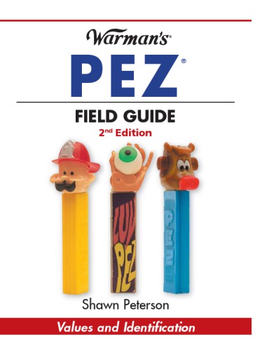 Warmans Pez Field Guide Values Identification 2nd Edition Peterson