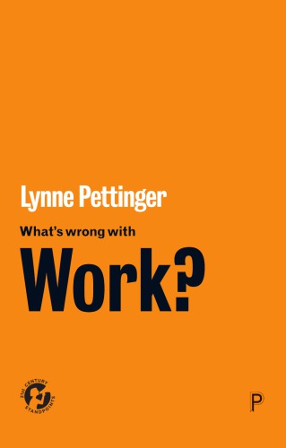 Whats Wrong With Work Pettinger Lynne