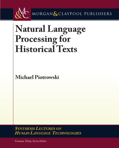 Natural Language Processing For Historical Texts Piotrowski Michael