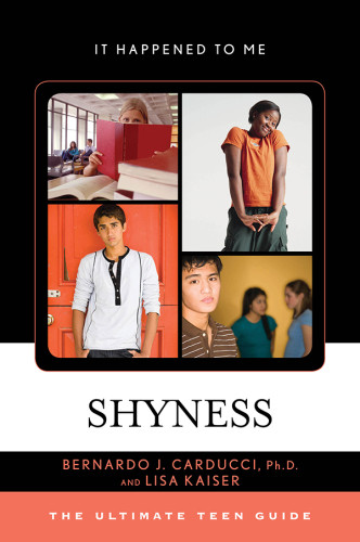 Shyness The Ultimate Teen Guide Ph J D Carduccilisa Kaiser