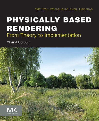 Physically Based Rendering 3rd Edition Pharr Mattjakob Wenzelhumphreys