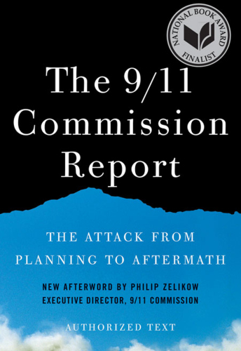 The 911 Commission Report The Attack From Planning To Aftermath Philip D Zelikow